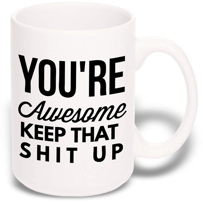 Large Funny Coffee Mug: You're Awesome